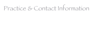 Practice & Contact Information